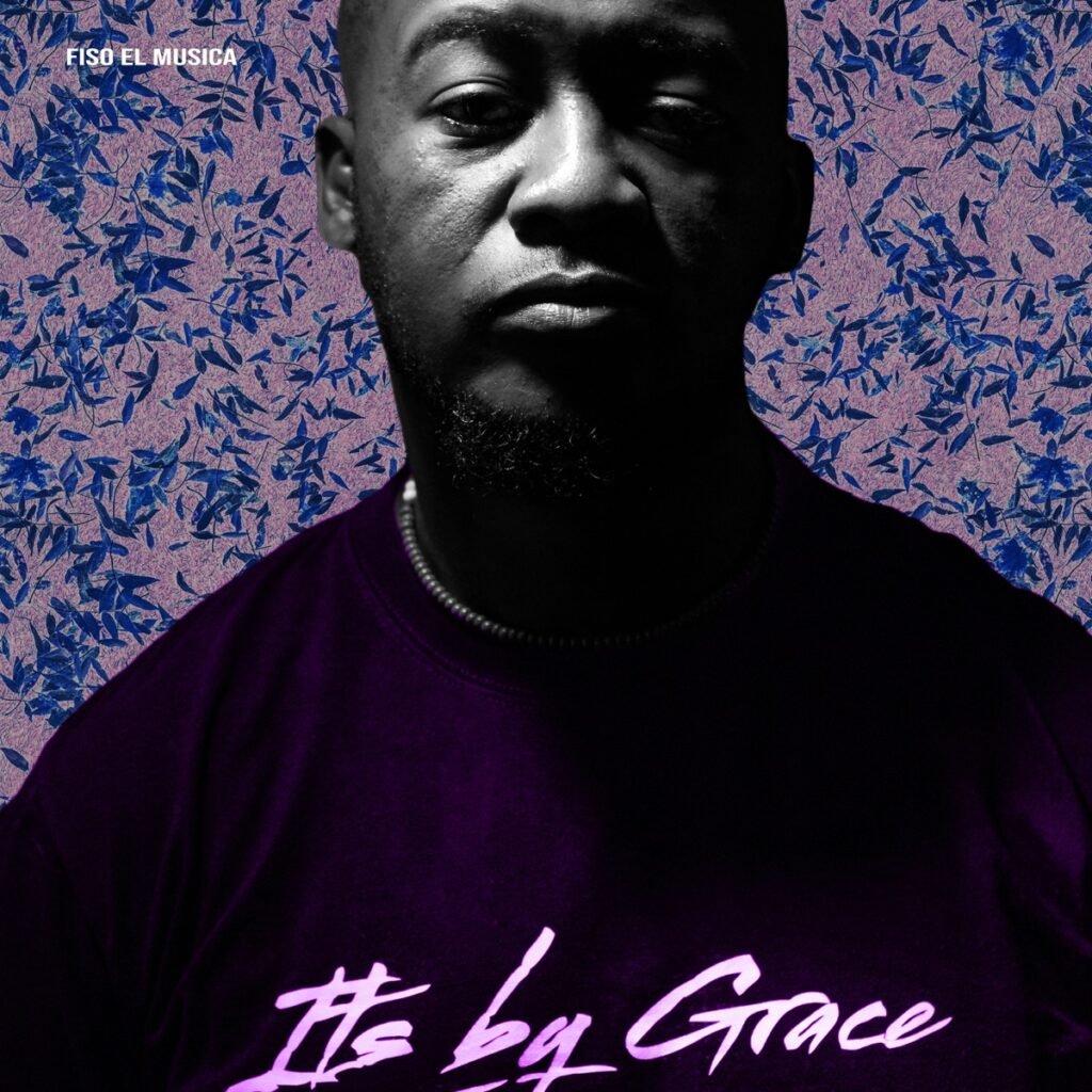 Fiso El Musica - It'S By Grace Album 1