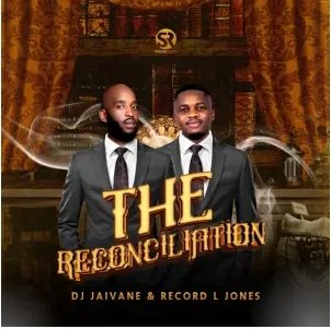 ALBUM: DJ Jaivane & Record L Jones – The Reconciliation