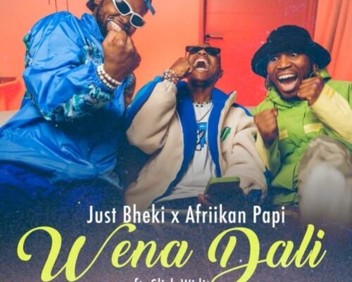 Just Bheki & Afriikan Papi – Wena Dali ft. Slick Widit