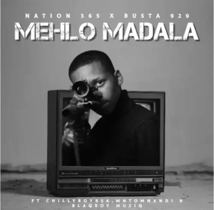 Nation-365 &Amp; Busta 929 – Mehlo Madala Ft. Mntomnandi, Blaqboy Muziq &Amp; Chillyboyrsa 1