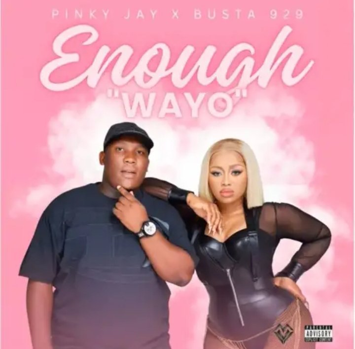 Pinky Jay &Amp; Busta 929 – Enough “Wayo” 1