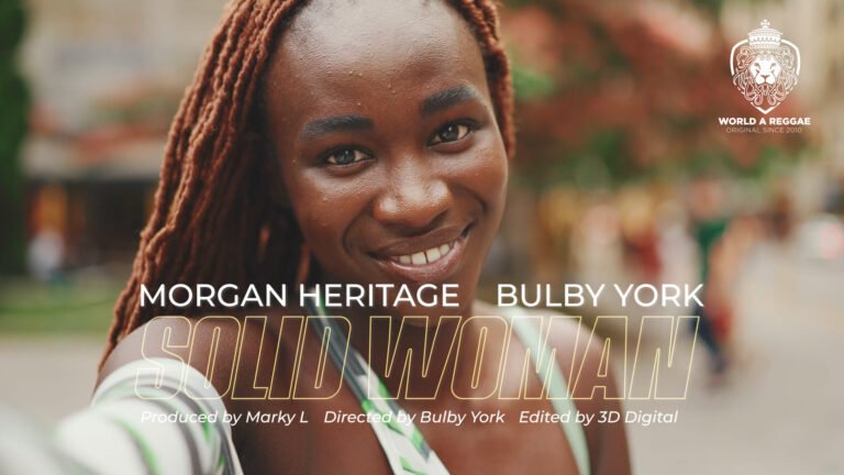 Solid Woman – Morgan Heritage & Bulby York (Music Video)