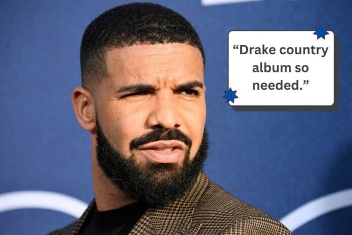 Is Drake Going Country?