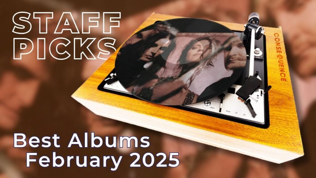 Staff Picks: Favorite Albums of February 2025