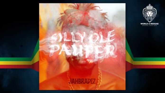 Silly Ole Pauper – Jahbradez