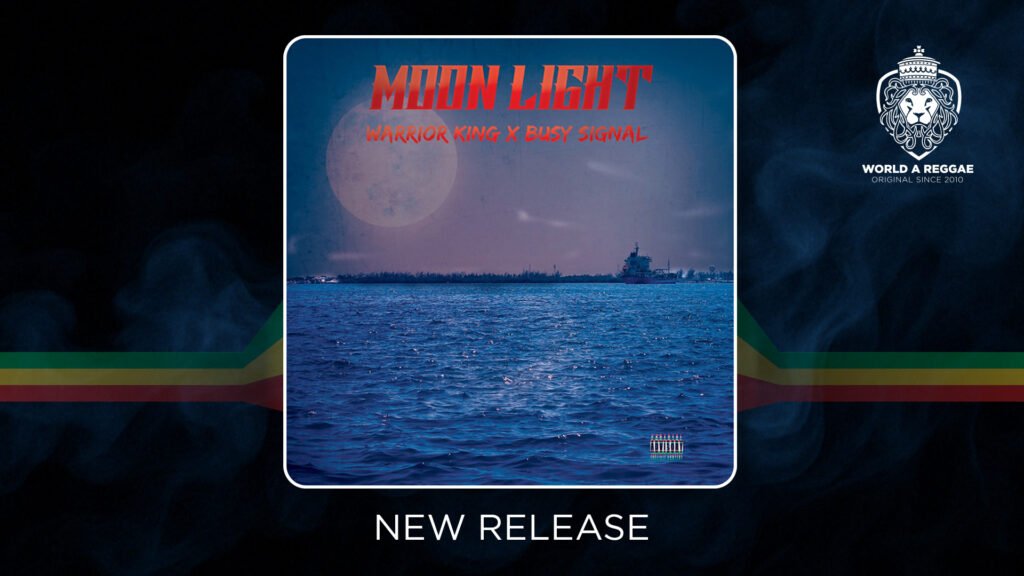 Moonlight – Warrior King & Busy Signal