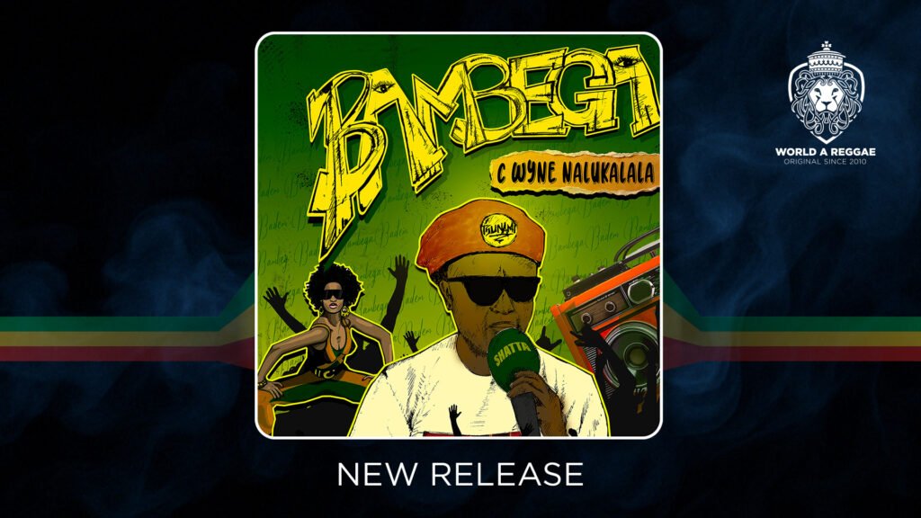 Bambega – C Wyne Nalukalala