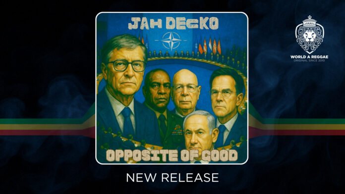 Opposite of Good – Jah Decko