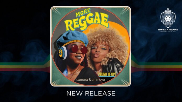 Samora & Ammoye – More Reggae (Funk It Up)