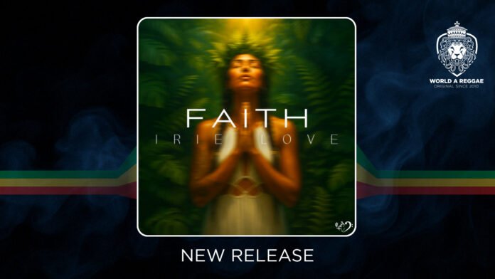 Faith – Irie Love (Lyric Video)