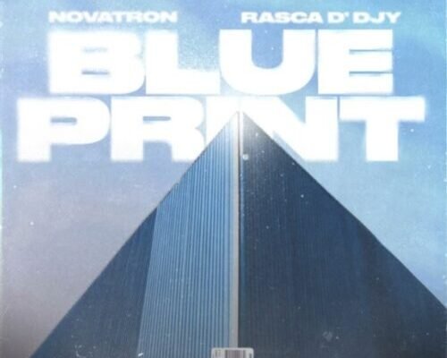 ALBUM: Novatron & Rasca D’djy – Blue Print