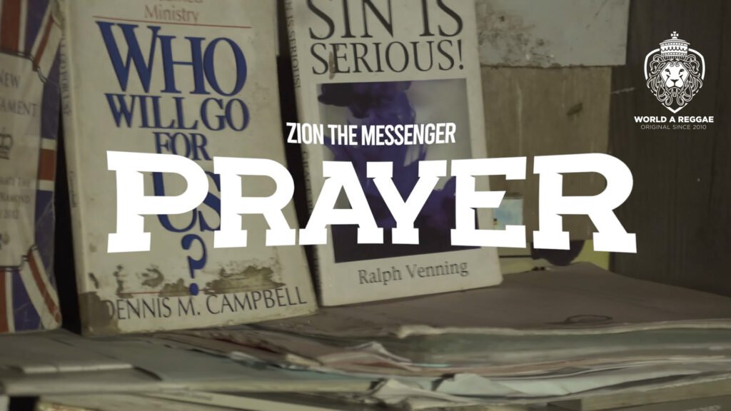 Prayer – Zion The Messenger (Music Video)