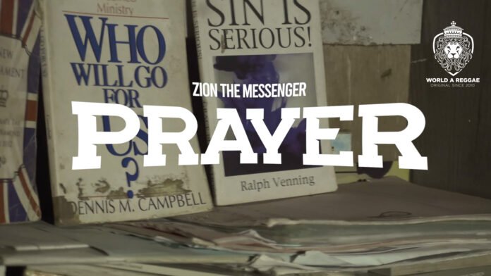 Prayer – Zion The Messenger (Music Video)