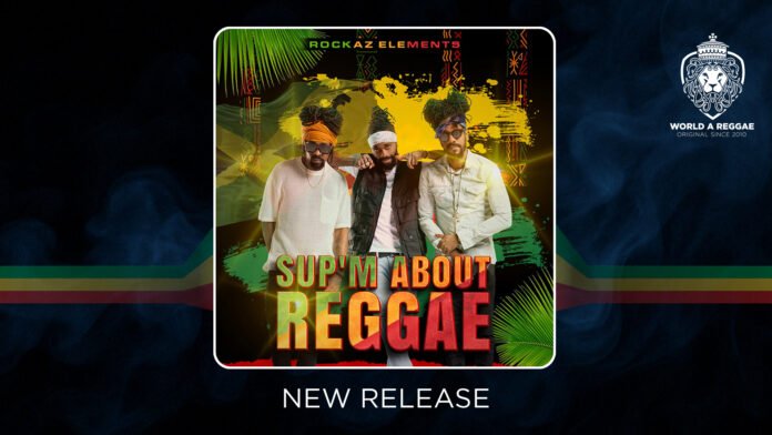 Rockaz Elements releases ‘Sup’m about Reggae’ EP