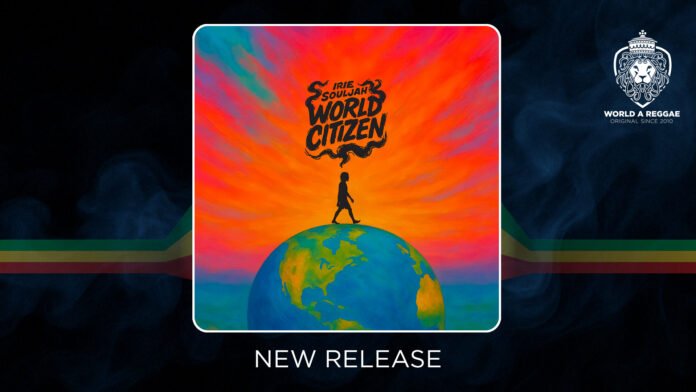 Irie Souljah Steps Into Global Consciousness with World Citizen