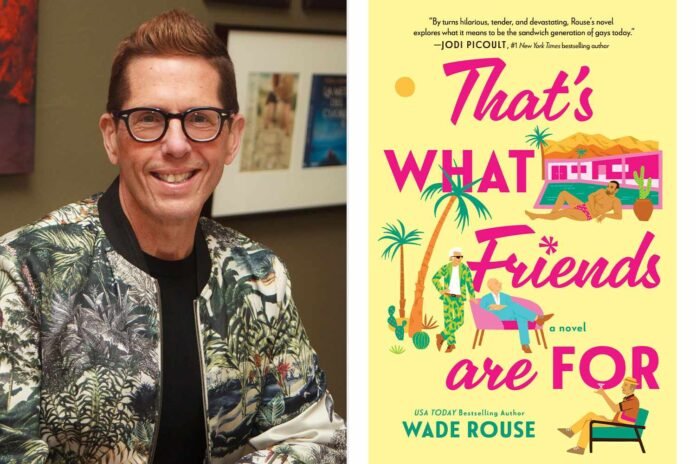See the Cover of Wade Rouse's Novel 'That's What Friends Are For' (Exclusive)